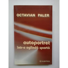   AUTOPORTRET  INTR-O  OGLINDA  SPARTA  -  OCTAVIAN  PALER  - 
